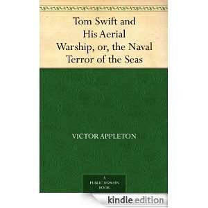 Tom Swift and His Aerial Warship, or, the Naval Terror of the Seas 