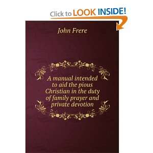  A manual intended to aid the pious Christian in the duty 