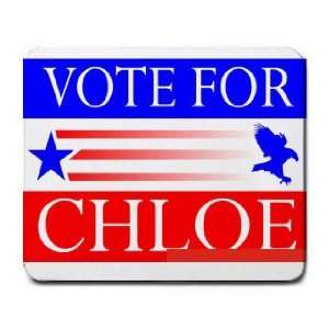  VOTE FOR CHLOE Mousepad