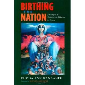  Birthing the Nation Strategies of Palestinian Women in 