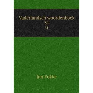  Vaderlandsch woordenboek. 31 Jan Fokke Books