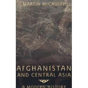  Afghanistan and Central Asia A Modern History 