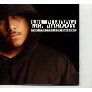  The Streets Are Kalling Mr. Shadow Music