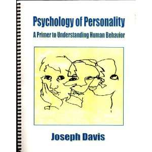  Psychology of Personality A Primer to Understanding Human Behavior 