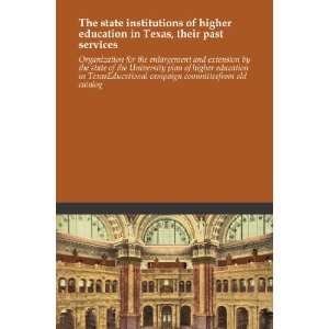  state institutions of higher education in Texas, their past services 