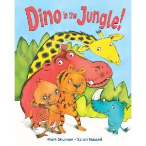   Dino in the Jungle (9781862336186) Mark Shulman, Sarah Massini Books