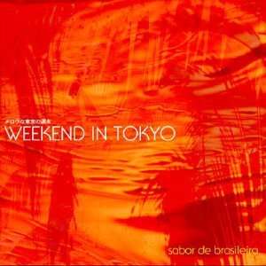  Weekend in Tokyo Sabor De Brasileria Various Artists 