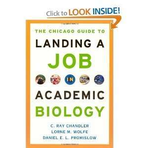  The Chicago Guide to Landing a Job in Academic Biology 