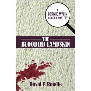  The Bloodied Lambskin A Bernie Mylin Murder Mystery 