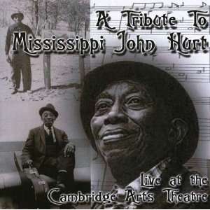   to Mississippi John Hurt Tribute to Mississippi John Hurt Music