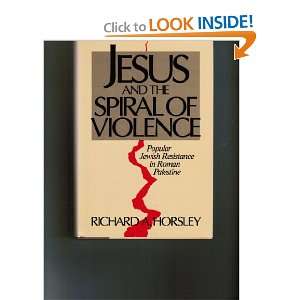  Jesus and the Spiral of Violence Popular Jewish 