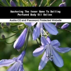  Mastering The Inner Game To Selling Perfumed Body Oil 
