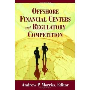   Financial Centers and Regulatory Competition  AEI American Enterprise