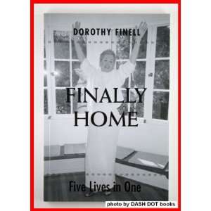  Finally Home Five Lives in One (9781877809699) Dorothy 