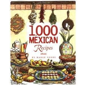  1,000 Mexican Recipes (Hardcover) Marge Poore (Author 