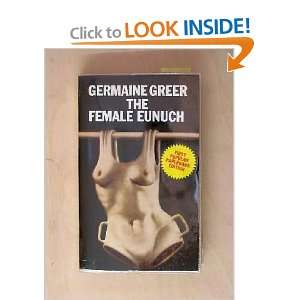  The Female Eunuch (9780586054062): Germaine Greer: Books