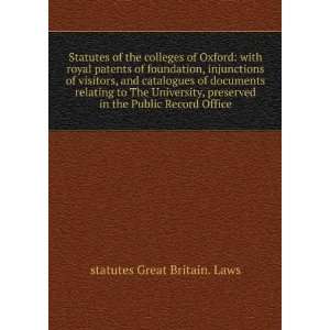  Statutes of the colleges of Oxford with royal patents of 