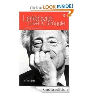 Lefebvre, Love and Struggle (International Library of Sociology) Rob 