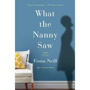  What the Nanny Saw (9781594487163) Fiona Neill Books