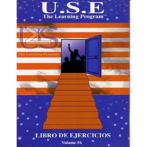  U.S.E The Learning Program: Libro De Ejercicios Volume #6 
