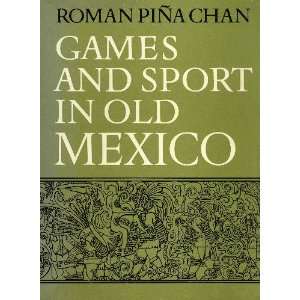  Games and Sport in Old Mexico (English and German Edition 