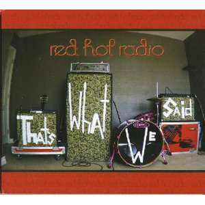  Thats What We Said Red Hot Radio Music
