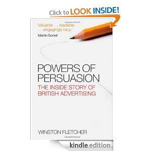 Powers of Persuasion The Inside Story of British Advertising Winston 