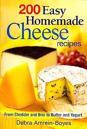 200 Easy Homemade Cheese Recipes by Debra Amrein boyes 2009, Paperback 