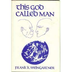  This God Called Man (9780533018789) Unknown Books