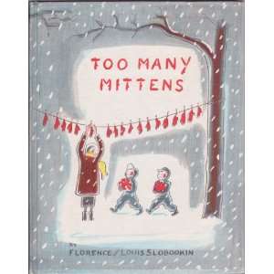  Too Many Mittens Florence and Louis Slobodkin Books