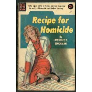  Recipe for Homicide Lawrence G. Blochman Books