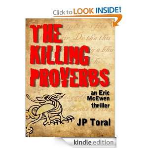 The Killing Proverbs (The Eric McEwen Series) JP Toral  