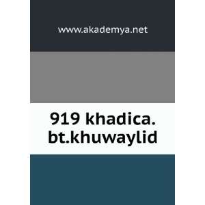  919 khadica.bt.khuwaylid www.akademya.net Books