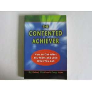    The Contented Achiever (9780970373632) George Lucas Books