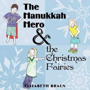  The Hanukkah Hero and the Christmas Fairies (9781449019266 