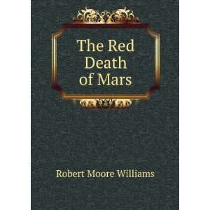  The Red Death of Mars Robert Moore Williams Books