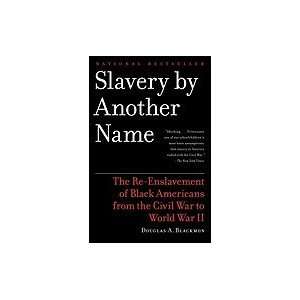  Slavery by Another Name Re Enslavement of Black Americans 