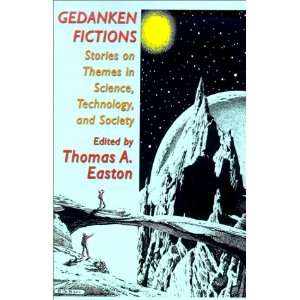  Gedanken Fictions Stories on Themes in Science Technology 