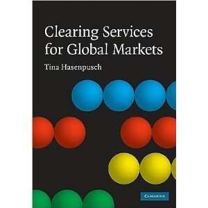 Clearing Services for Global Markets (text only) 1 edition by T.P 