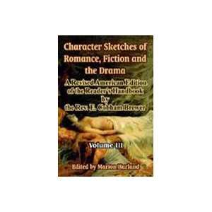   Sketches of Romance, Fiction and the Drama Volume III [Paperback