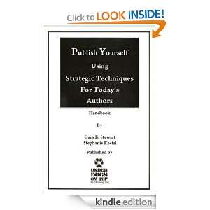 Publish Yourself Using Strategic Techniques for Todays Authors 