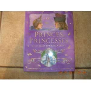  Princes and Princesses Seven Tales of Enchantment 