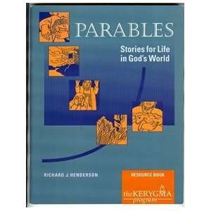 Parables: Stories for Life in Gods World (Resource Book, The Kerygma 