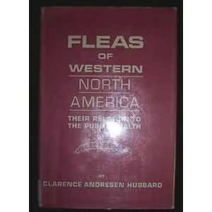  Fleas of Western North America: Their relation to the 