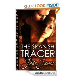 The Spanish Tracer Jade James  Kindle Store