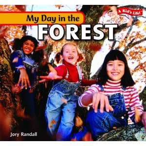  My Day in the Forest (Kids Life) (9781404280786) Jory 