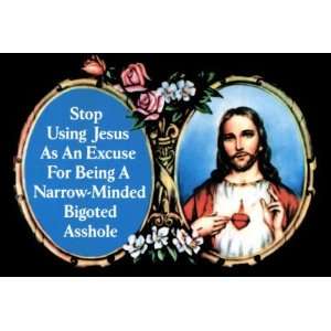 Stop Using Jesus as an Excuse , 4x3 