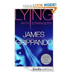Lying with Strangers James Grippando  Kindle Store