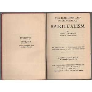    The Teachings and Phenomena of Spiritualism Ernest Thompson Books
