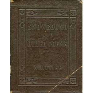  Snowbound and Other Poems John Greenleaf Whittier Books
